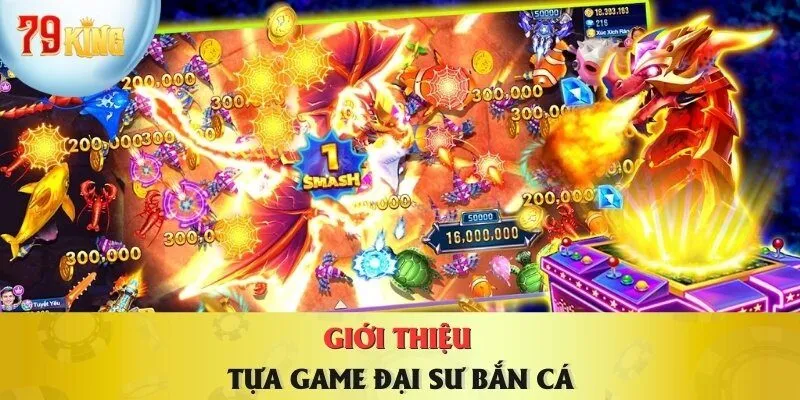 gioi-thieu-tua-game-dai-su-ban-ca